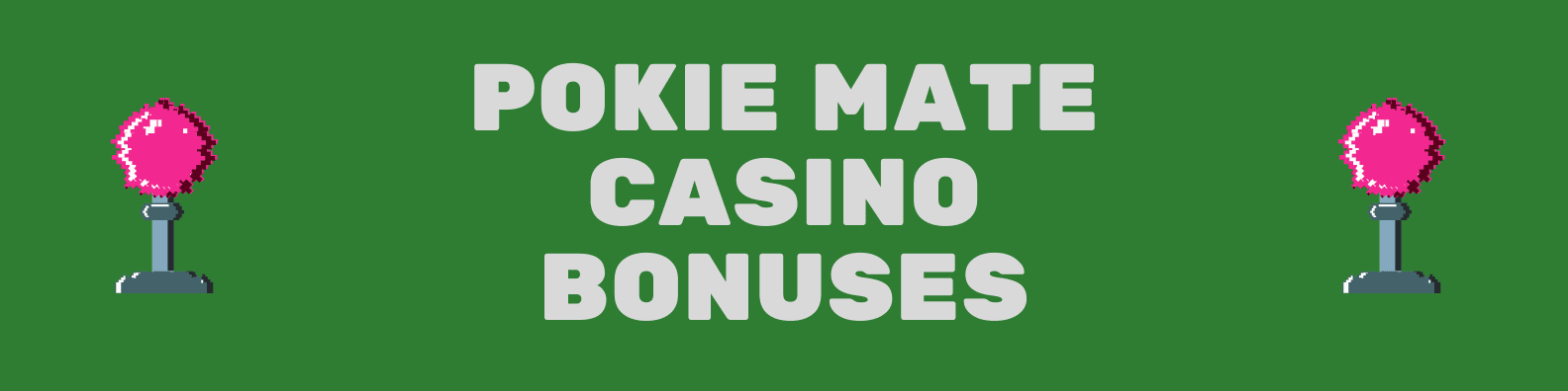 Pokie Mate Casino Bonuses.png